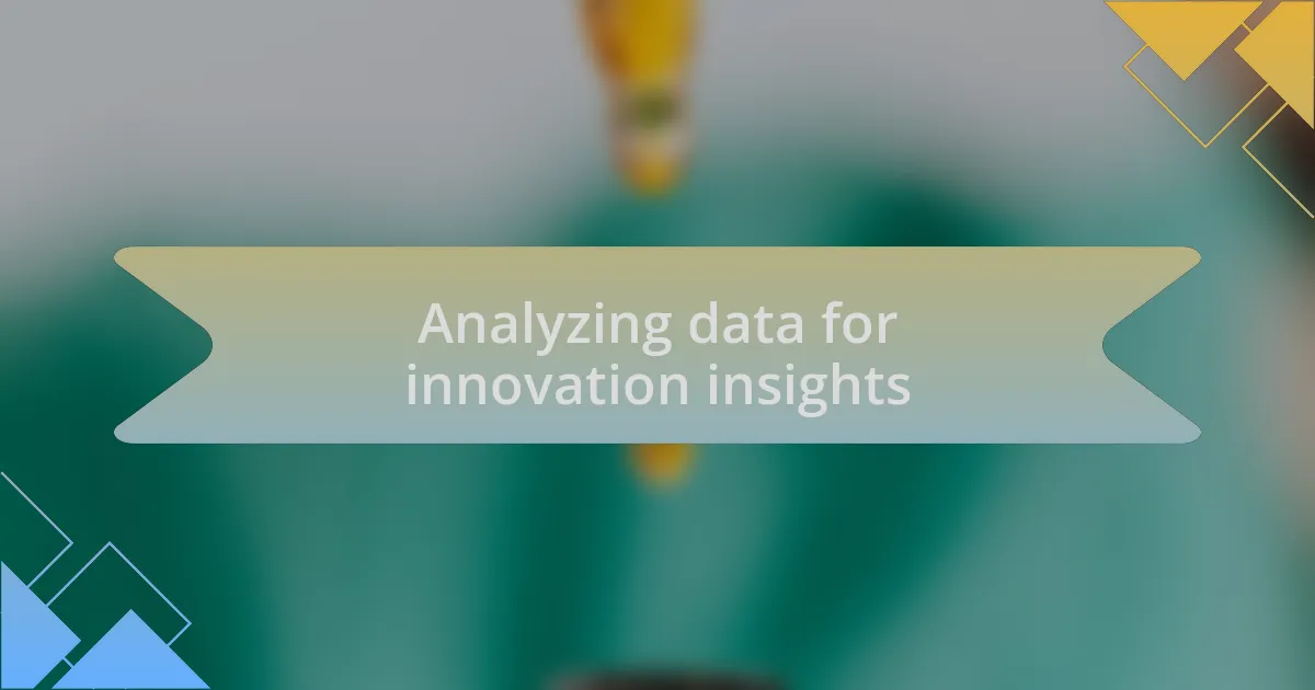 Analyzing data for innovation insights