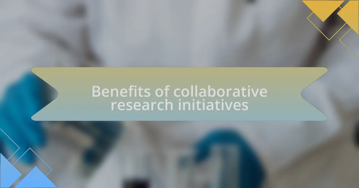 Benefits of collaborative research initiatives