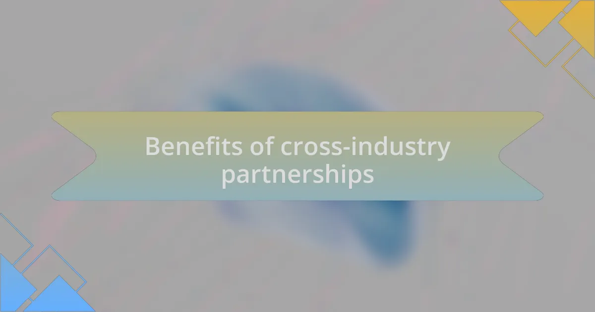 Benefits of cross-industry partnerships