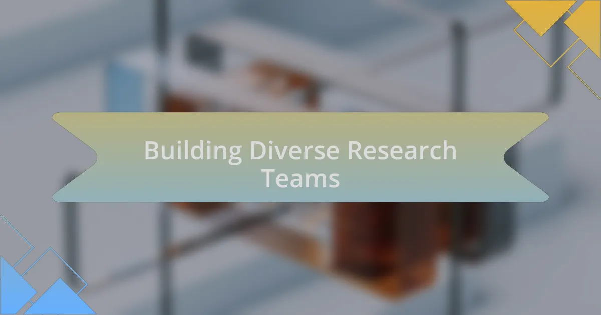 Building Diverse Research Teams