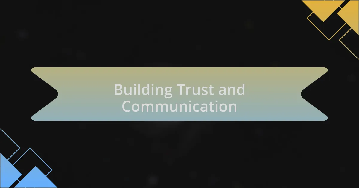 Building Trust and Communication