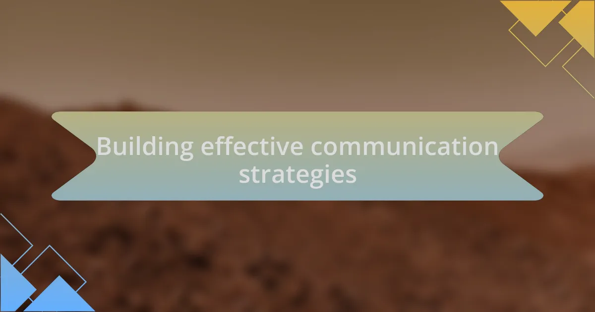 Building effective communication strategies