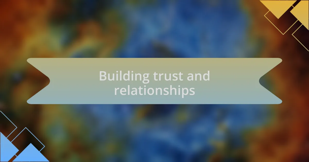 Building trust and relationships