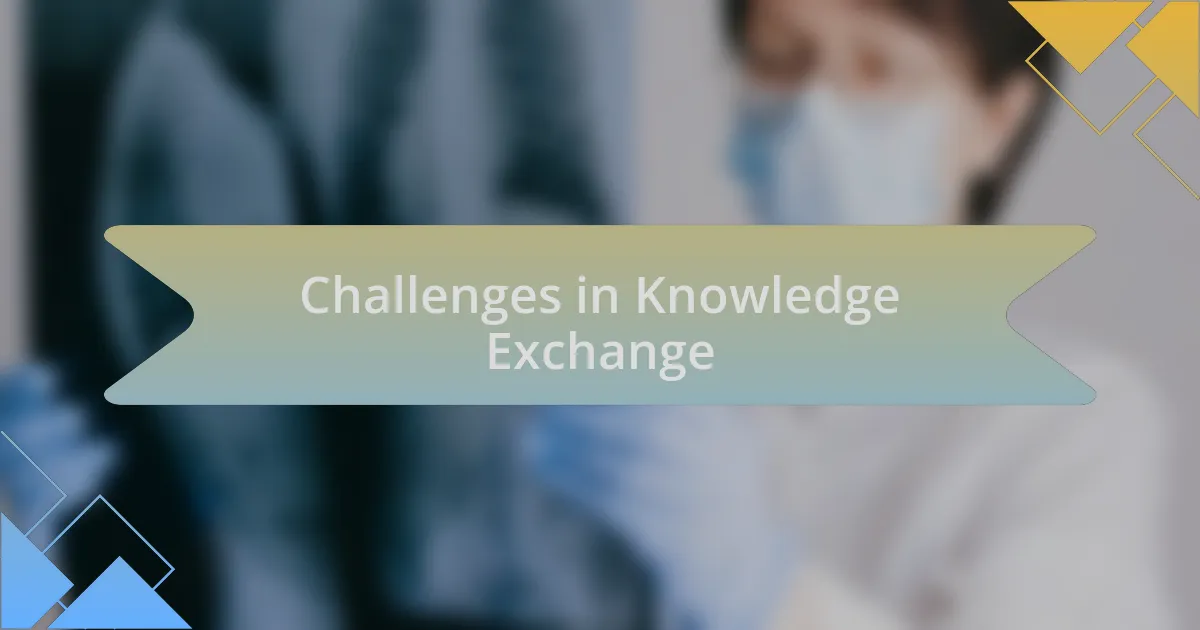 Challenges in Knowledge Exchange