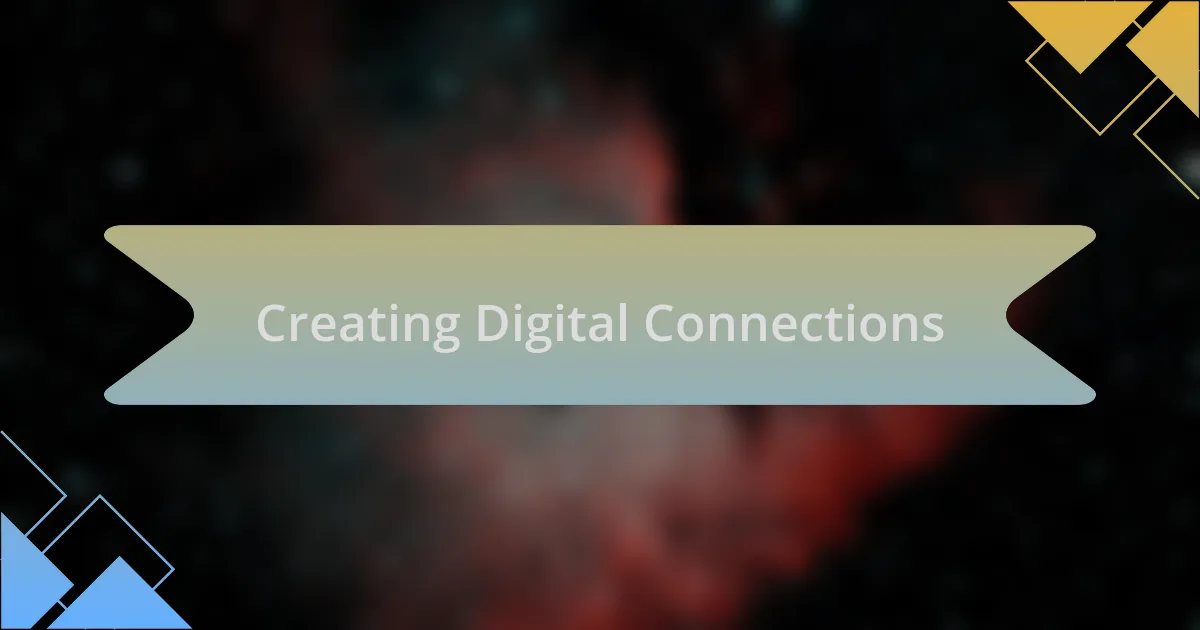 Creating Digital Connections