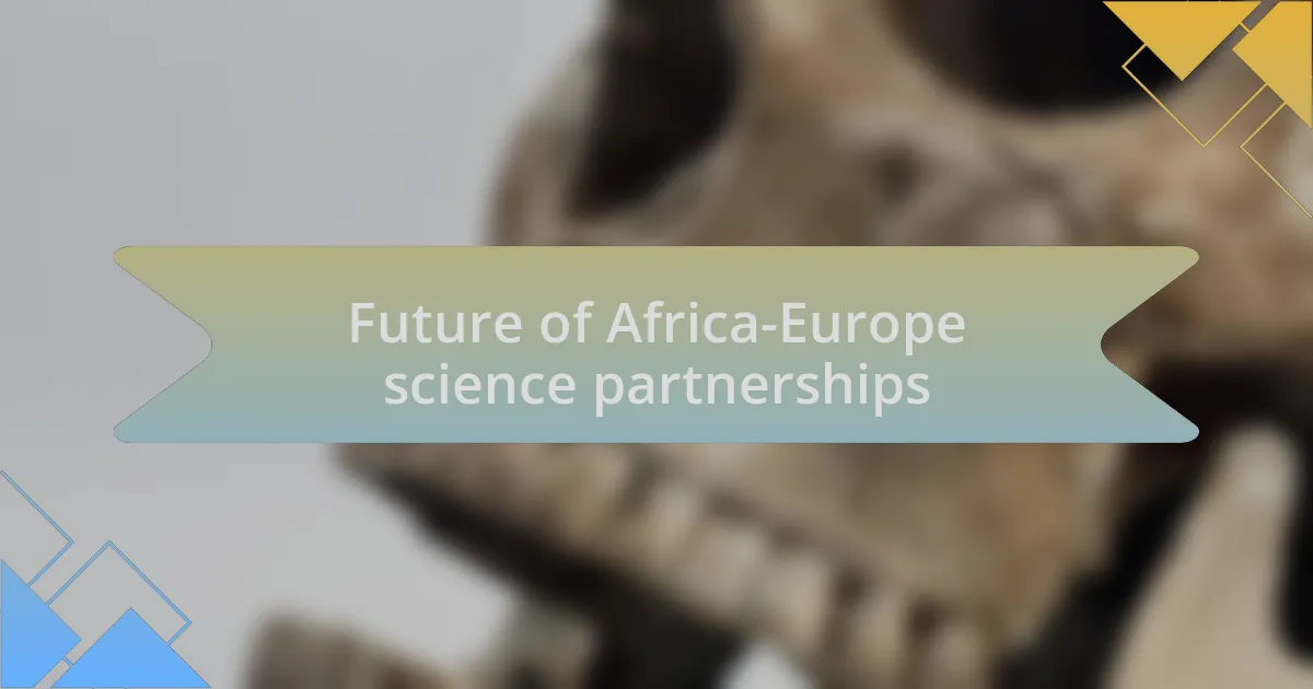 Future of Africa-Europe science partnerships