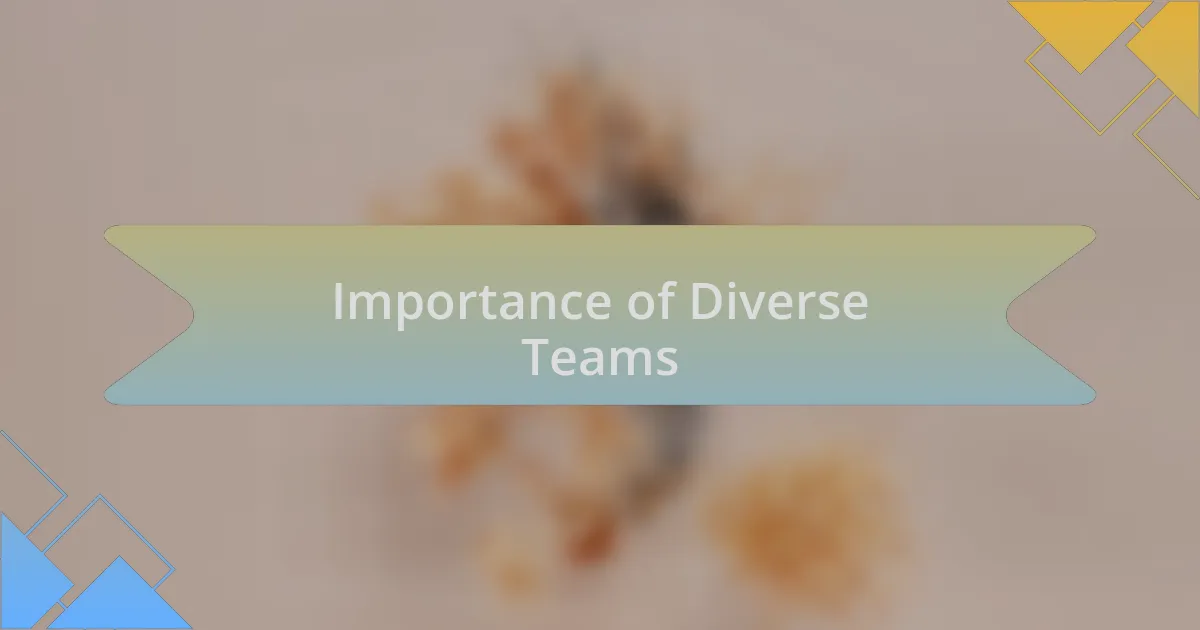 Importance of Diverse Teams