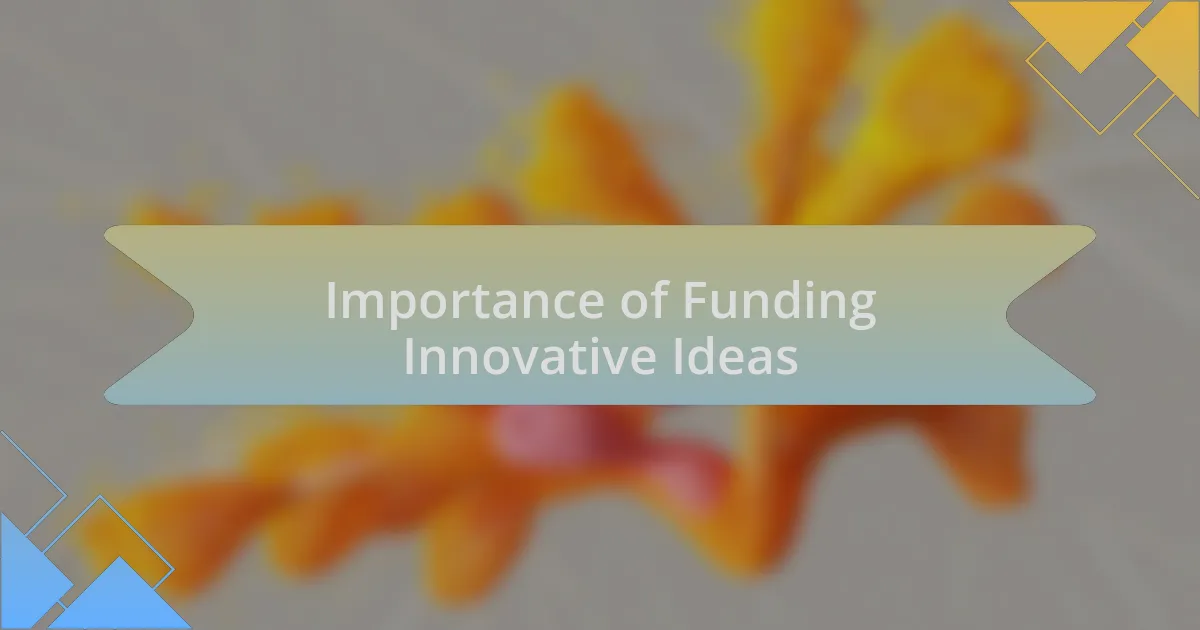 Importance of Funding Innovative Ideas