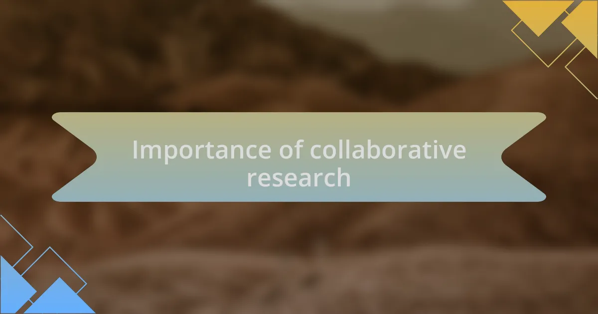 Importance of collaborative research