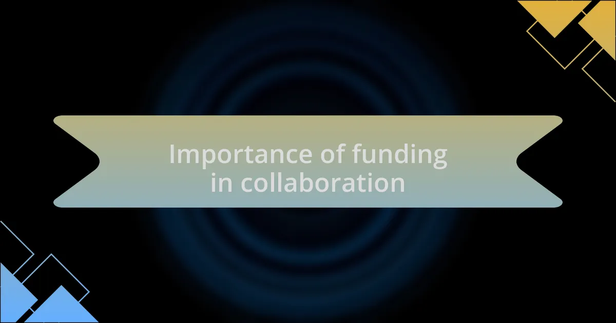 Importance of funding in collaboration