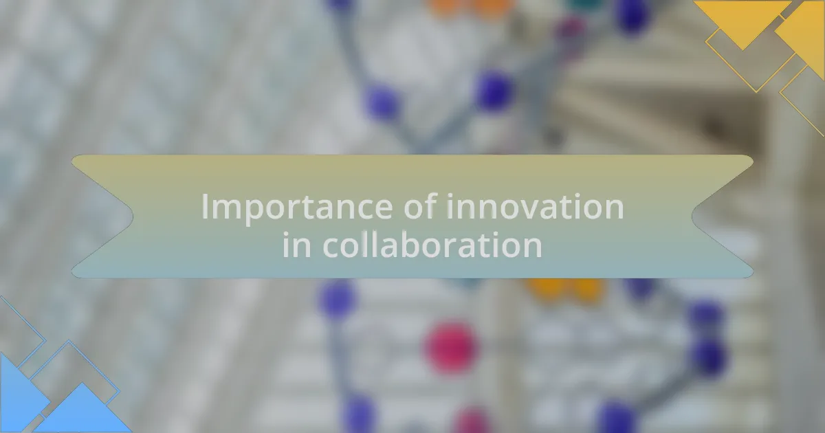 Importance of innovation in collaboration
