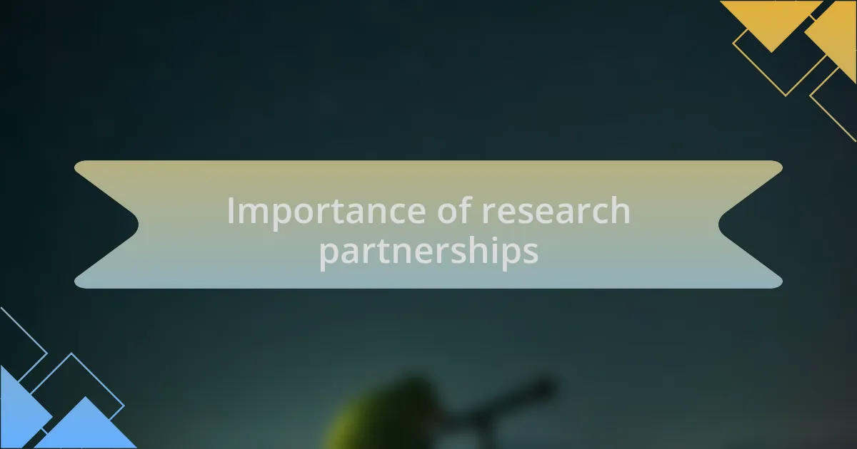 Importance of research partnerships