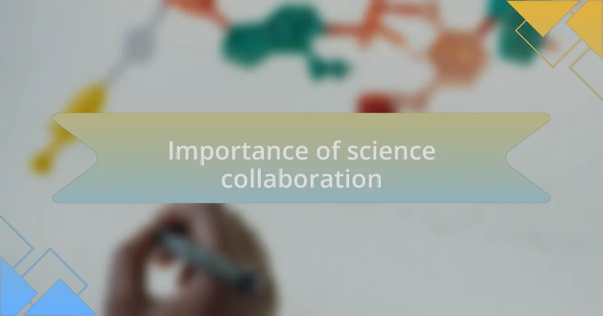 Importance of science collaboration