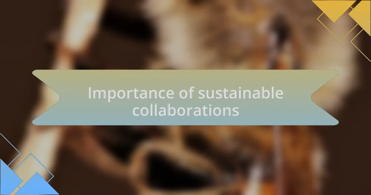 Importance of sustainable collaborations