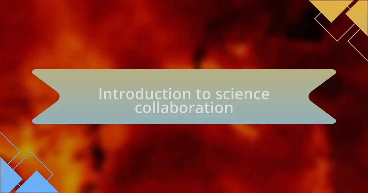 Introduction to science collaboration