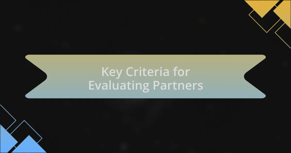 Key Criteria for Evaluating Partners