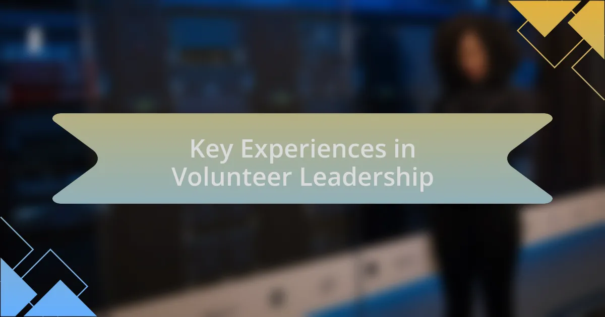 Key Experiences in Volunteer Leadership