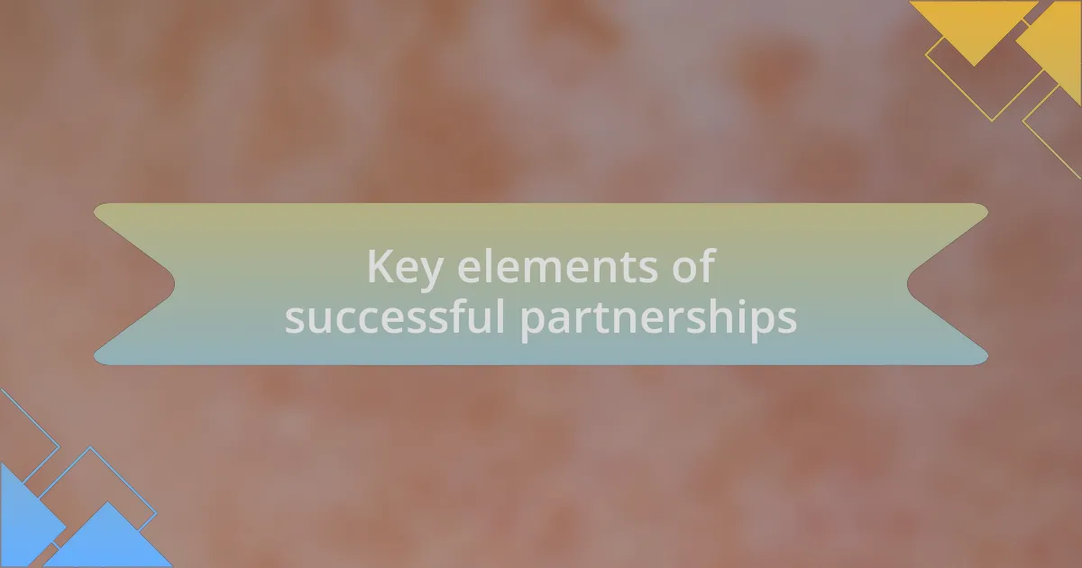 Key elements of successful partnerships