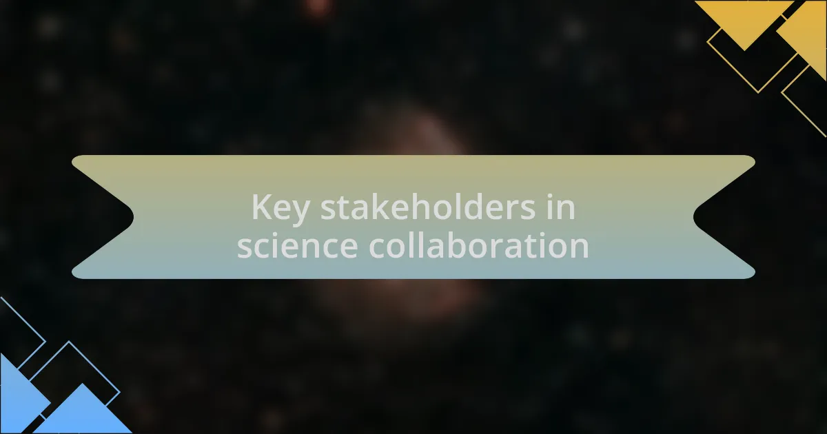 Key stakeholders in science collaboration
