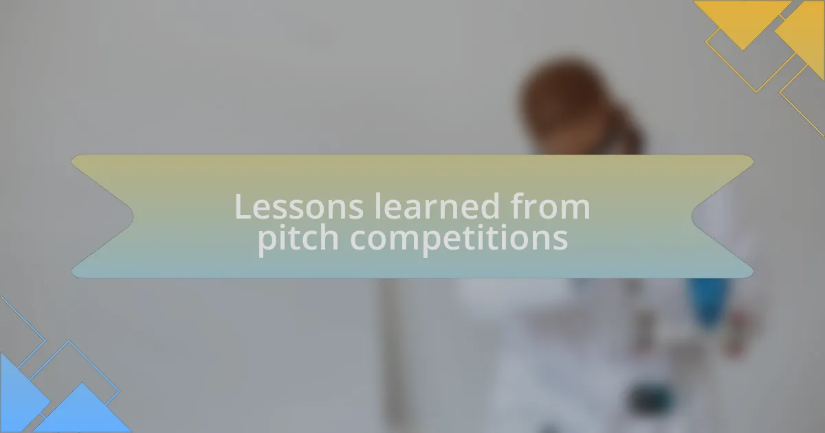 Lessons learned from pitch competitions