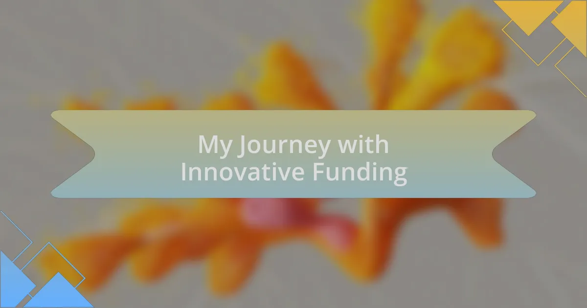My Journey with Innovative Funding