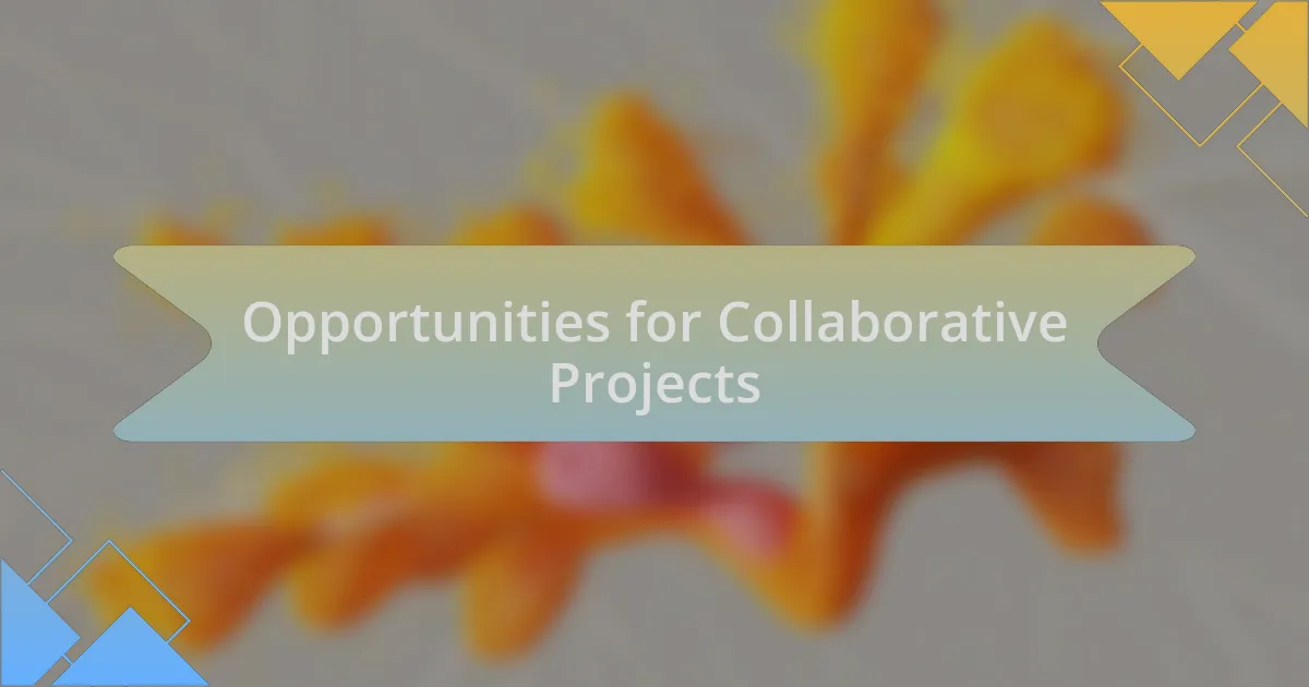 Opportunities for Collaborative Projects