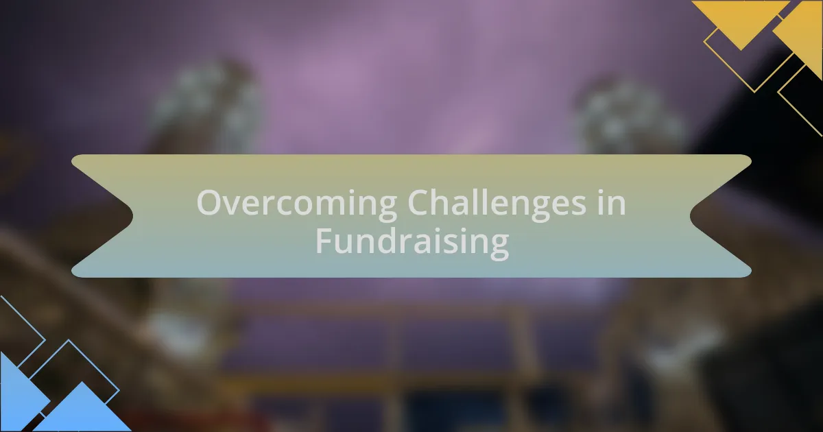 Overcoming Challenges in Fundraising