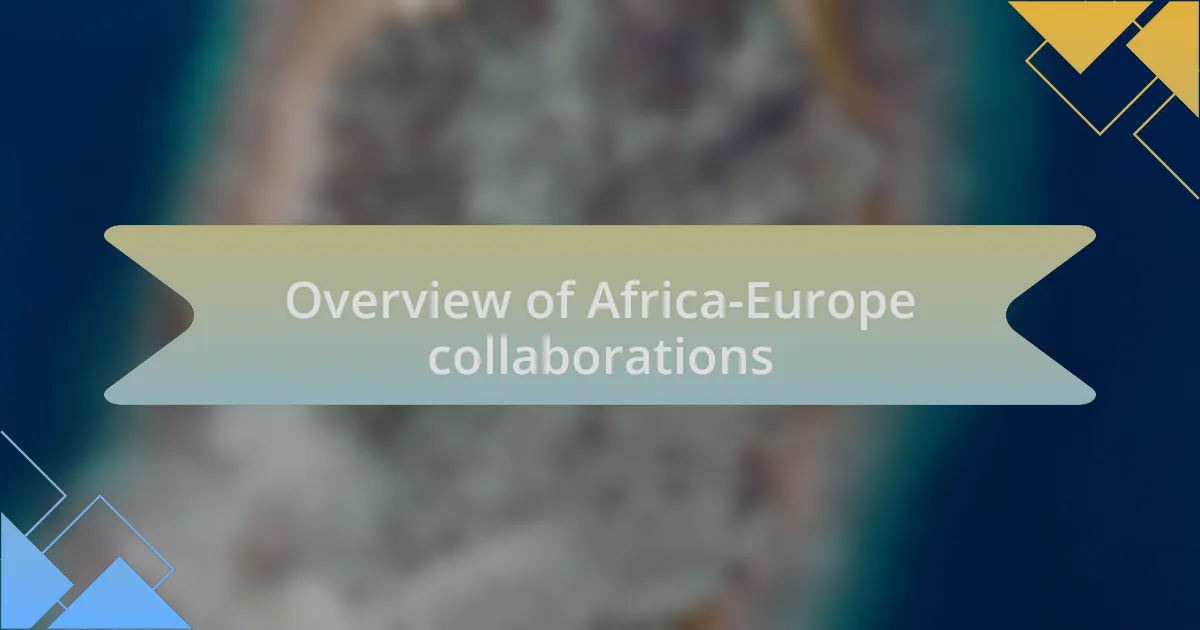 Overview of Africa-Europe collaborations