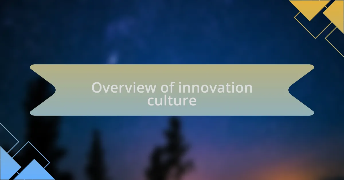 Overview of innovation culture