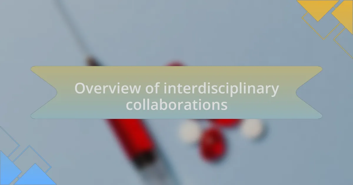 Overview of interdisciplinary collaborations
