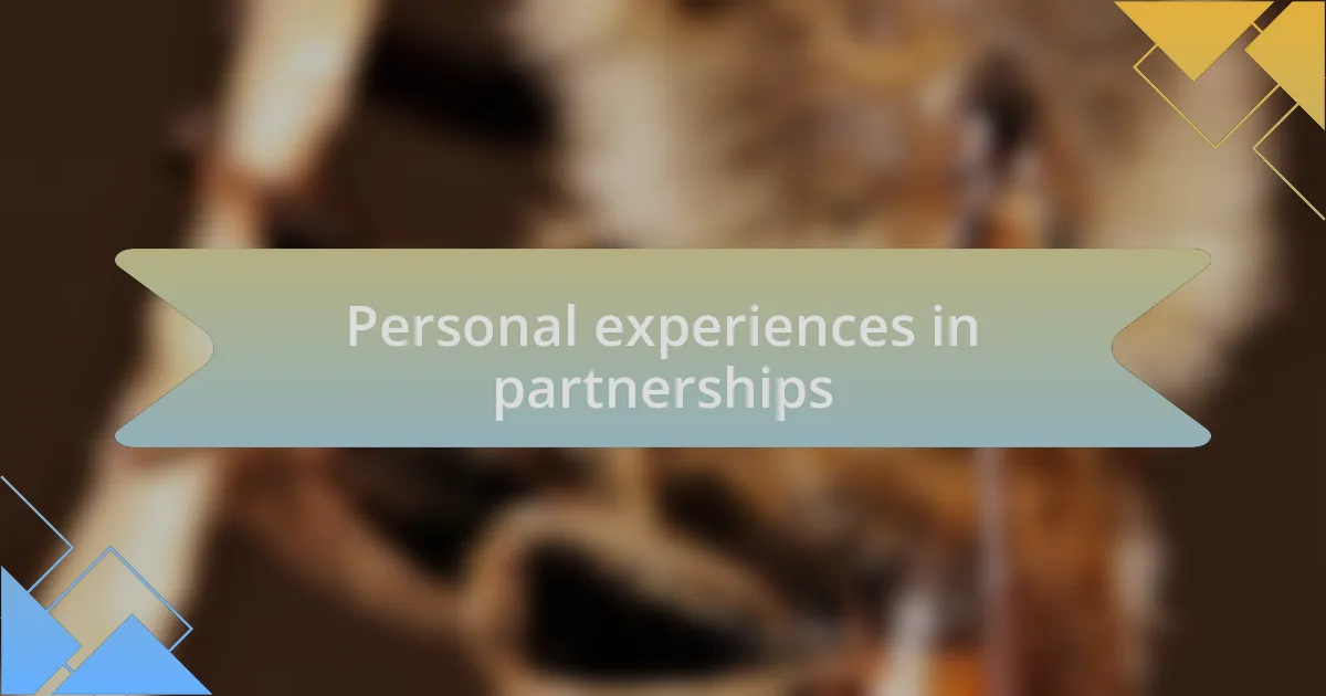 Personal experiences in partnerships