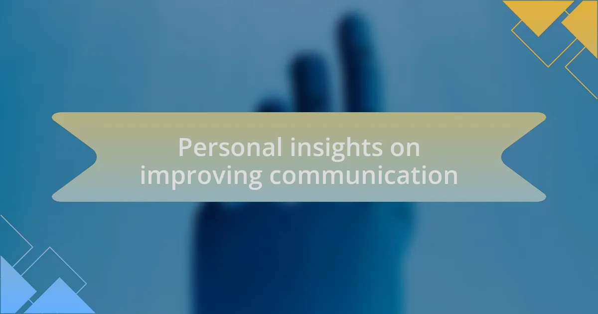 Personal insights on improving communication
