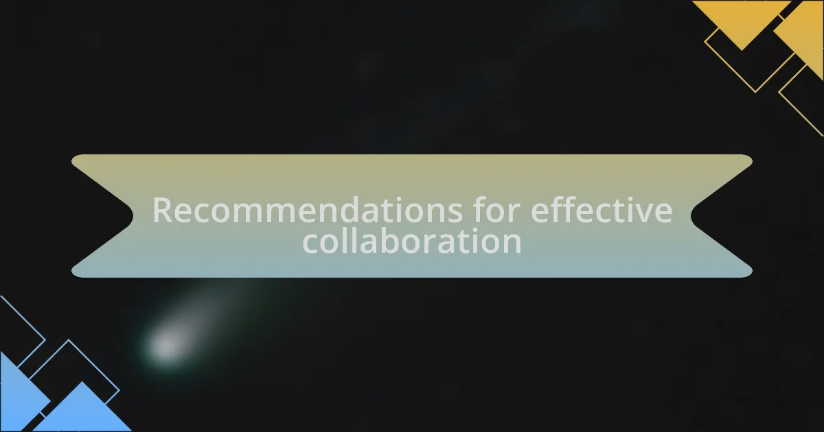 Recommendations for effective collaboration