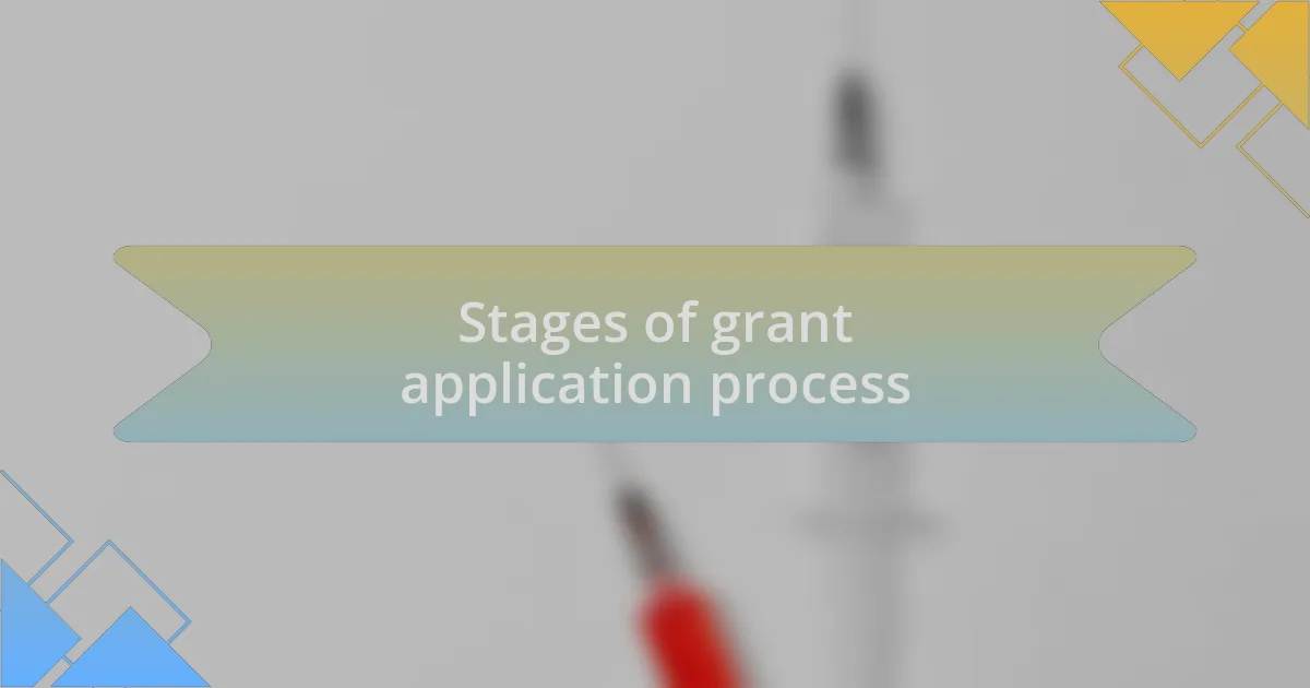 Stages of grant application process