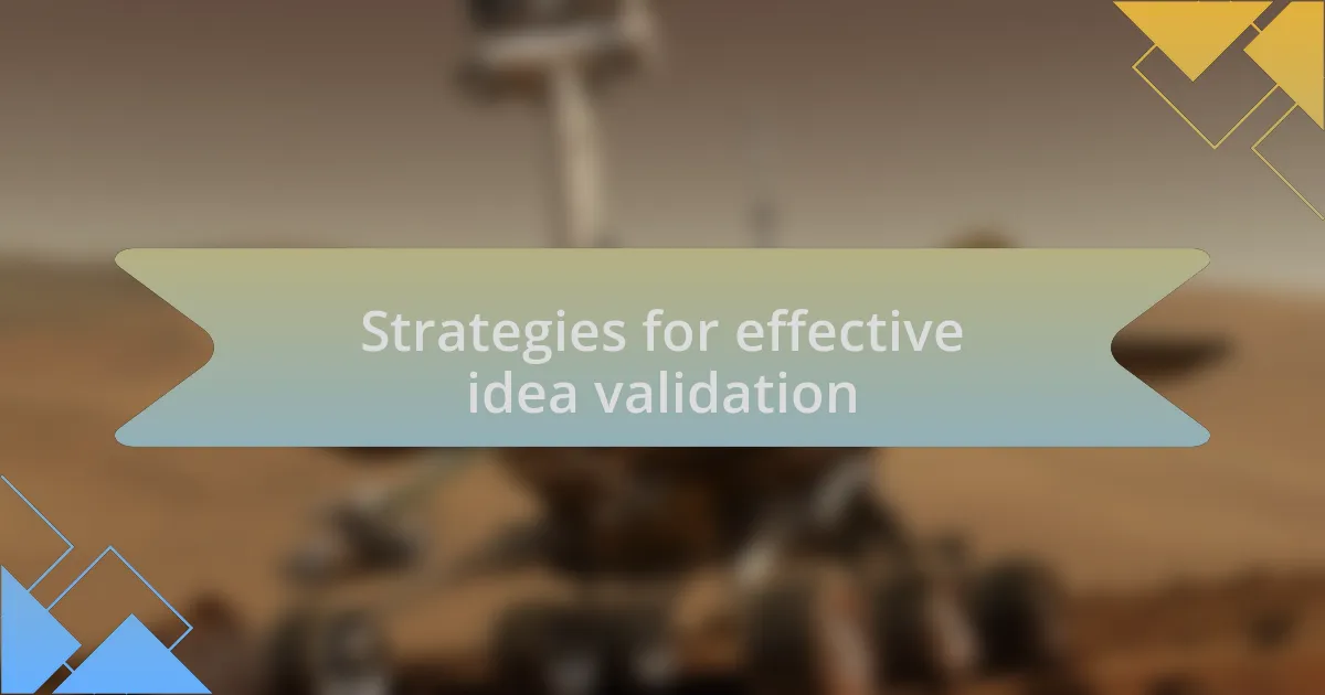 Strategies for effective idea validation