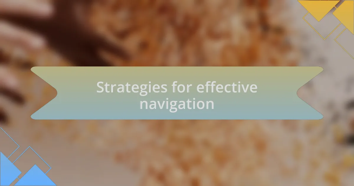 Strategies for effective navigation