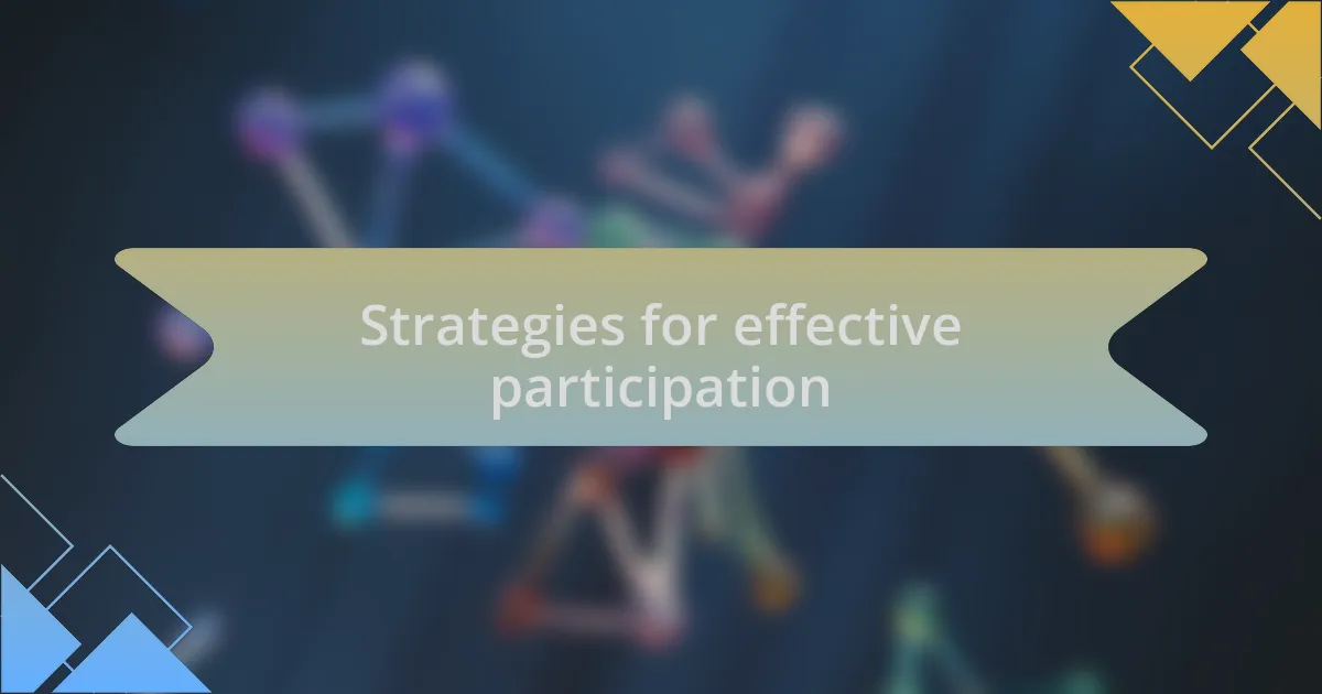 Strategies for effective participation