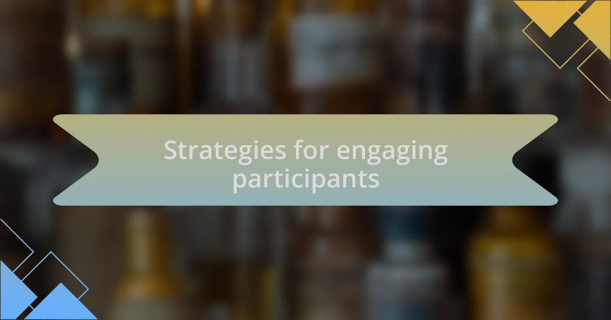 Strategies for engaging participants
