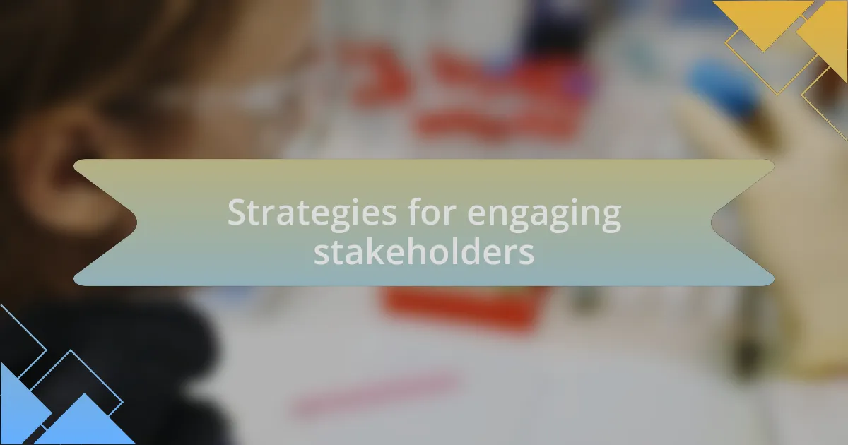 Strategies for engaging stakeholders