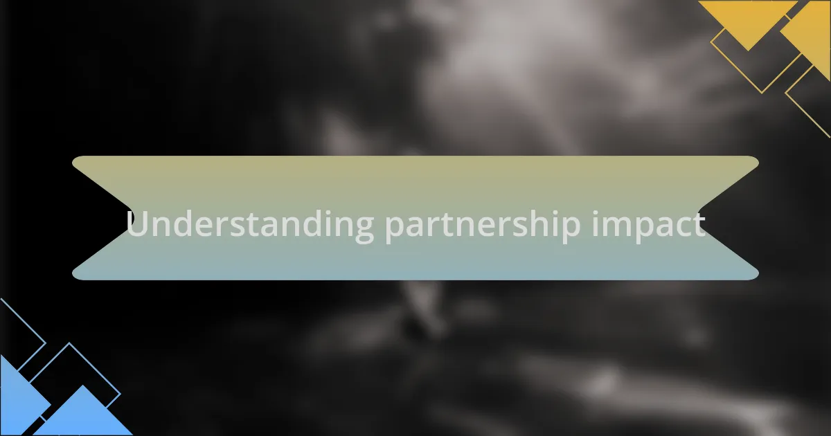 Understanding partnership impact