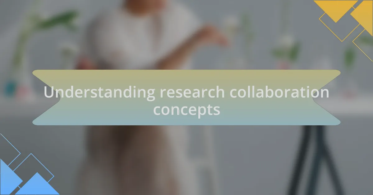 Understanding research collaboration concepts